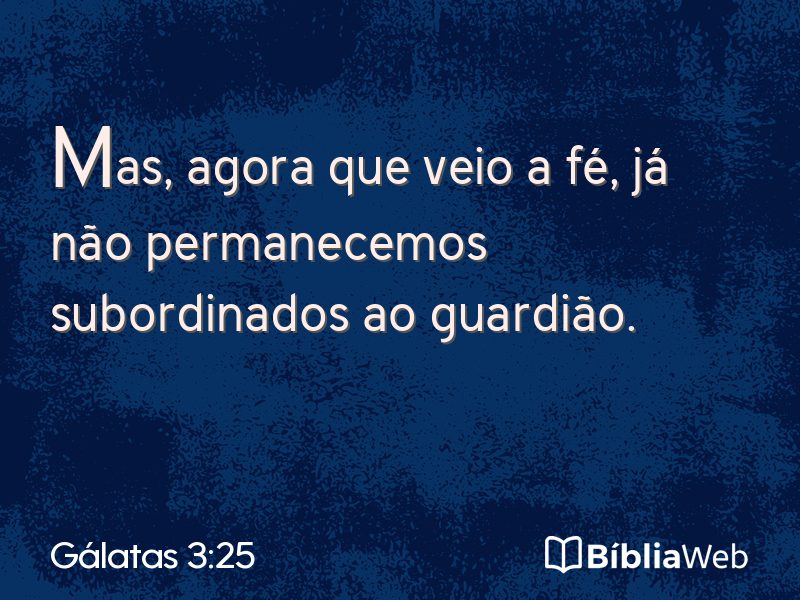 Gálatas 3:25 em imagem para compartilhar