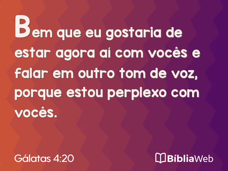 Gálatas 4:20 em imagem para compartilhar