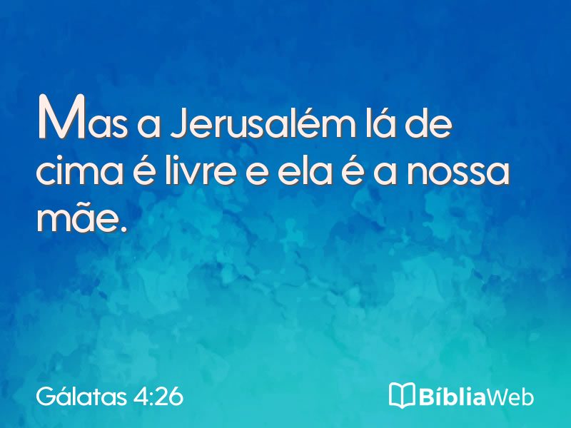Gálatas 4:26 em imagem para compartilhar