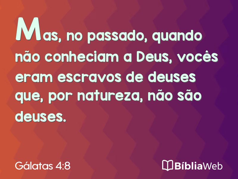 Gálatas 4:8 em imagem para compartilhar