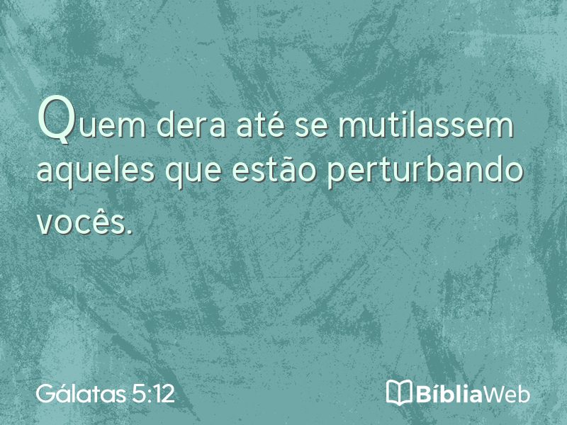Gálatas 5:12 em imagem para compartilhar