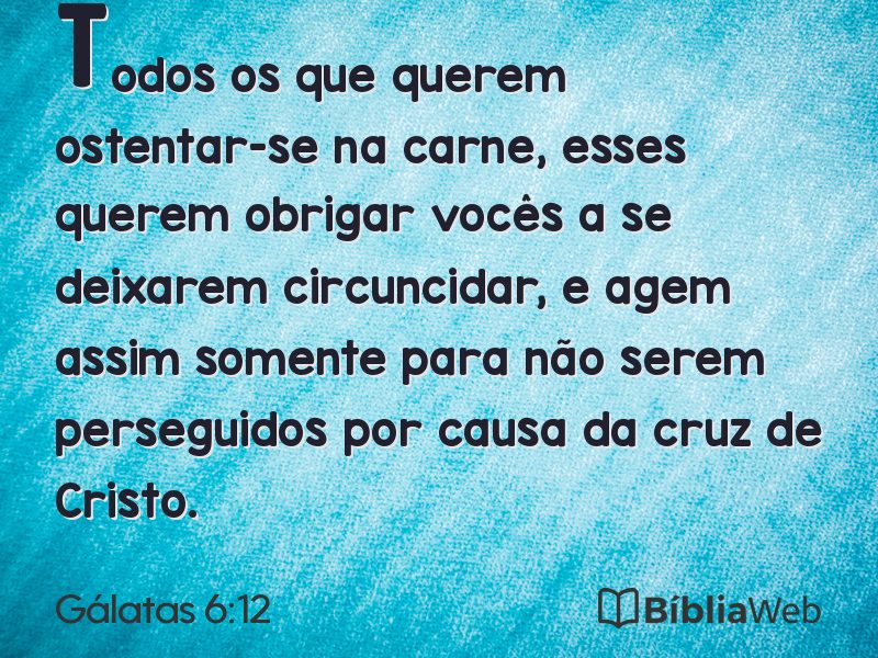 Gálatas 6:12 em imagem para compartilhar