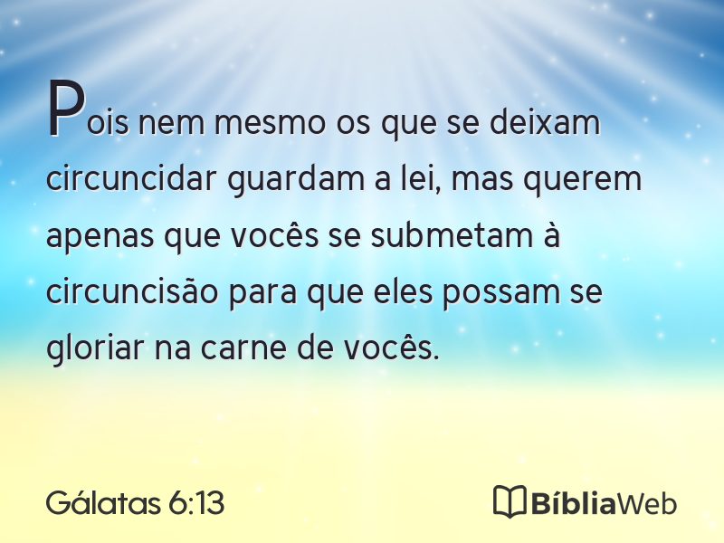Gálatas 6:13 em imagem para compartilhar