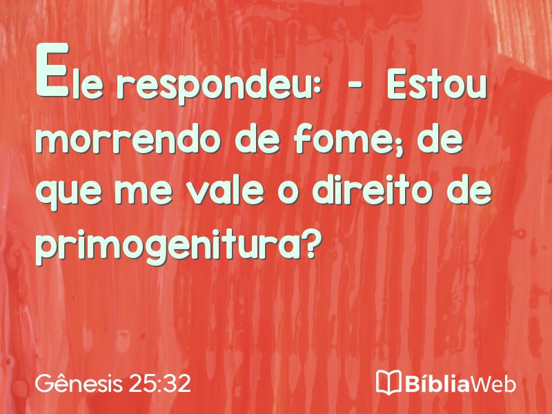 Gênesis 25:32 em imagem para compartilhar