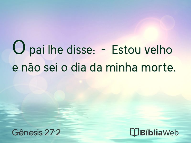 Gênesis 27:2 em imagem para compartilhar