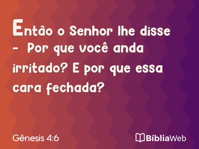 Gênesis 4:6 em imagem para compartilhar