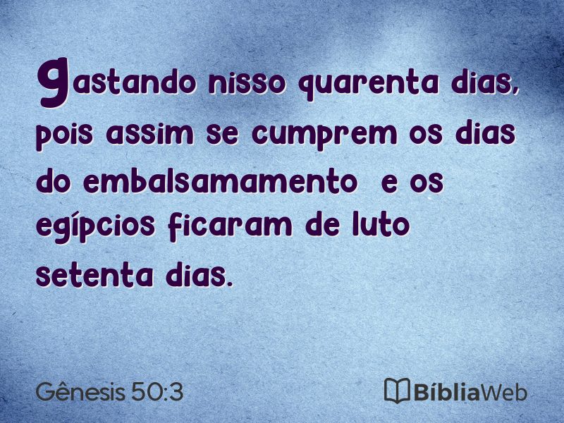 Gênesis 50:3 em imagem para compartilhar