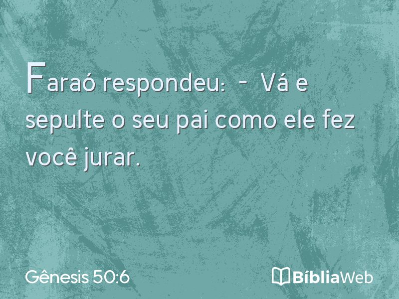 Gênesis 50:6 em imagem para compartilhar