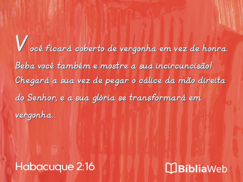 Habacuque 2:16 em imagem para compartilhar
