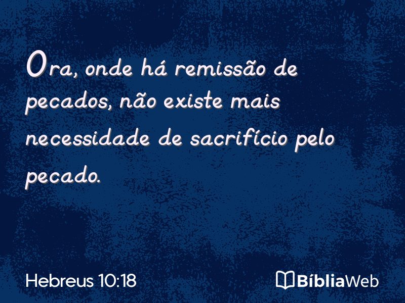 Hebreus 10:18 em imagem para compartilhar
