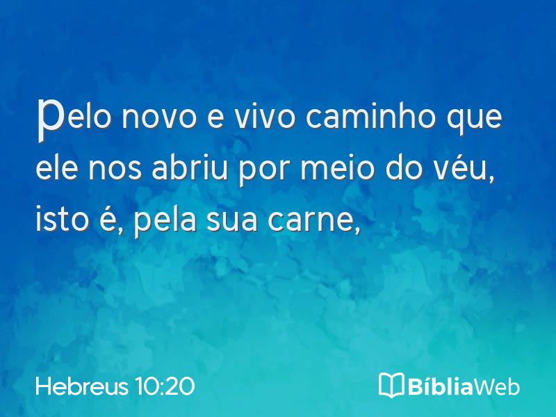Hebreus 10:20 em imagem para compartilhar