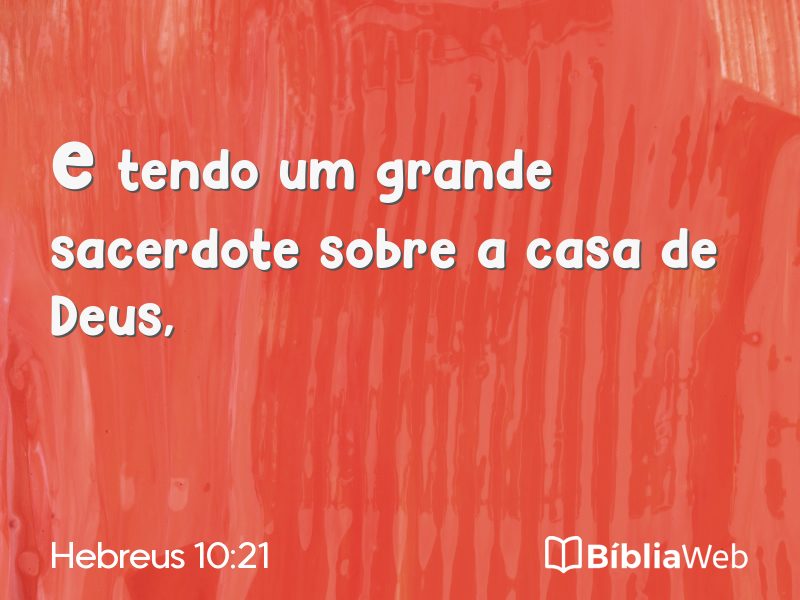 Hebreus 10:21 em imagem para compartilhar