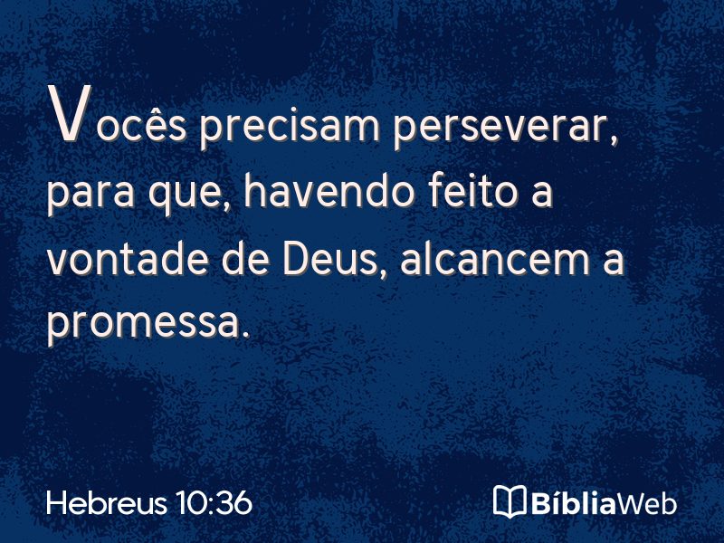 Hebreus 10:36 em imagem para compartilhar