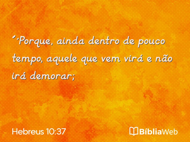 Hebreus 10:37 em imagem para compartilhar