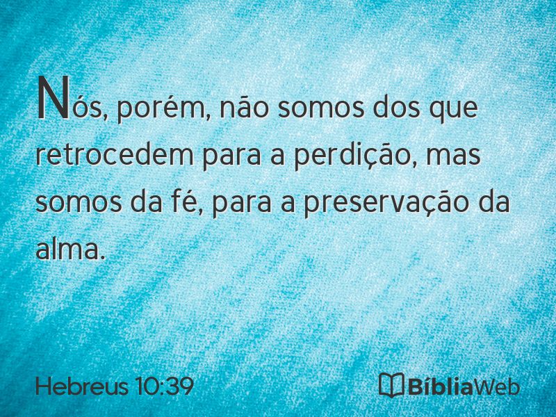 Hebreus 10:39 em imagem para compartilhar