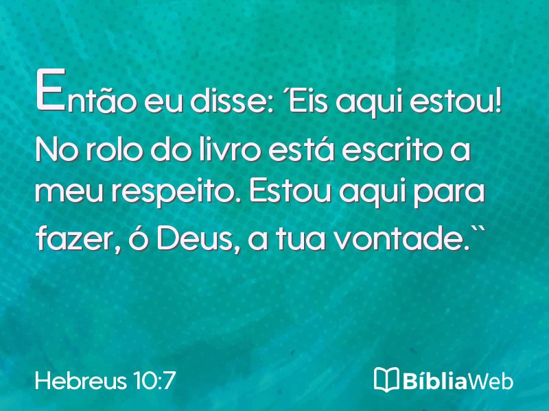 Hebreus 10:7 em imagem para compartilhar
