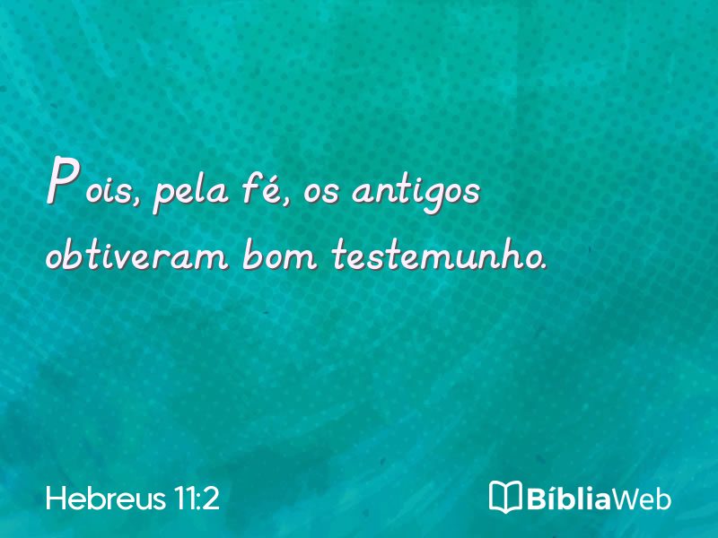 Hebreus 11:2 em imagem para compartilhar