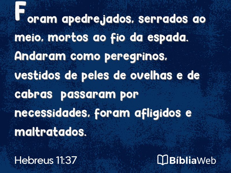 Hebreus 11:37 em imagem para compartilhar