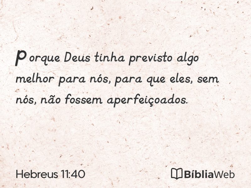 Hebreus 11:40 em imagem para compartilhar