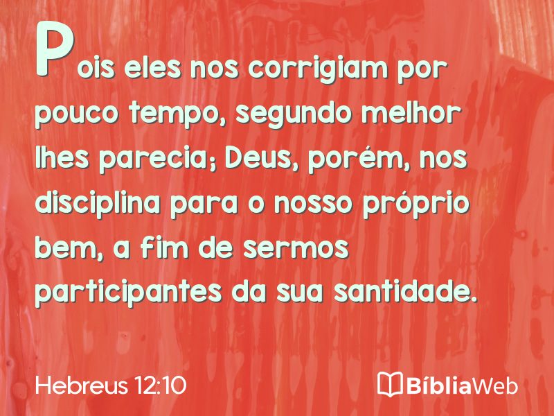 Hebreus 12:10 em imagem para compartilhar