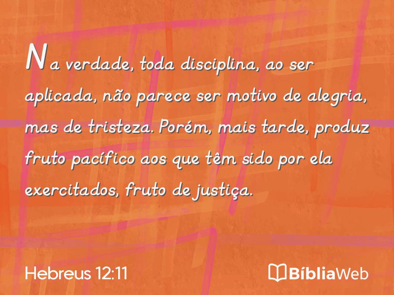 Hebreus 12:11 em imagem para compartilhar