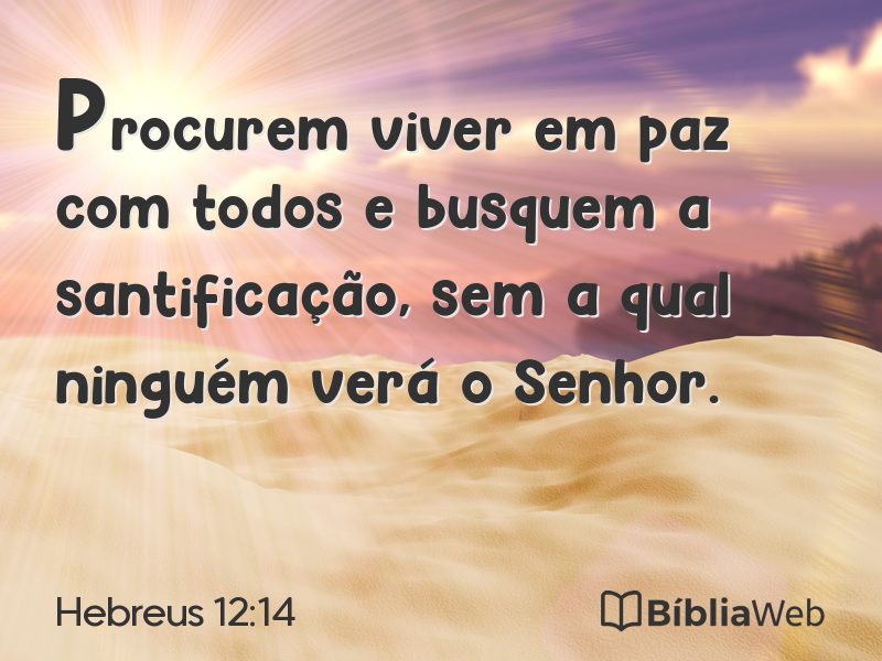 Hebreus 12:14 em imagem para compartilhar