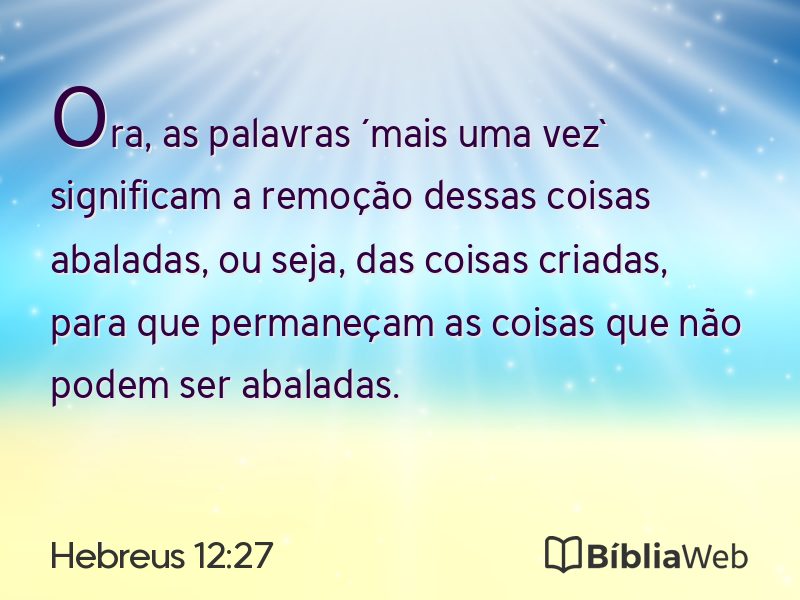 Hebreus 12:27 em imagem para compartilhar