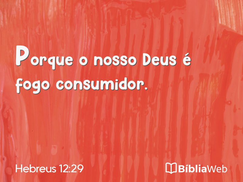 Hebreus 12:29 em imagem para compartilhar