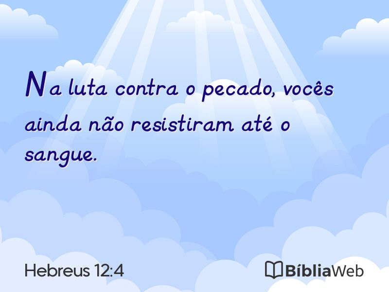 Hebreus 12:4 em imagem para compartilhar