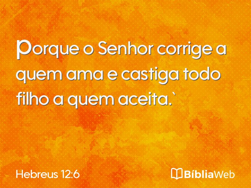 Hebreus 12:6 em imagem para compartilhar