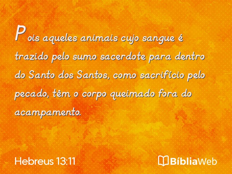 Hebreus 13:11 em imagem para compartilhar
