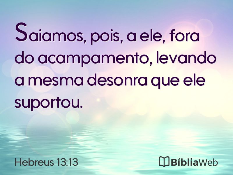 Hebreus 13:13 em imagem para compartilhar