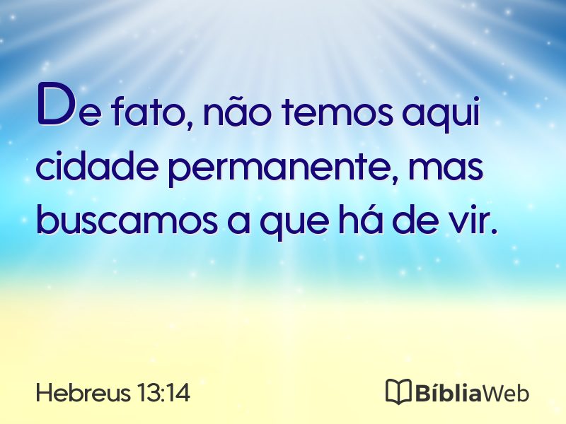 Hebreus 13:14 em imagem para compartilhar