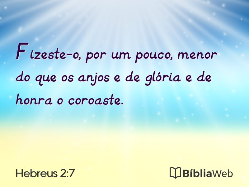 Hebreus 2:7 em imagem para compartilhar