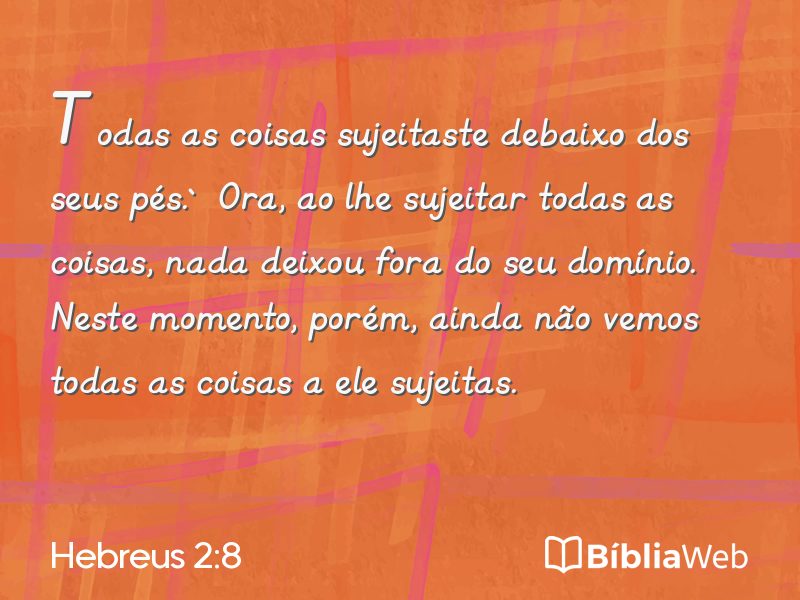 Hebreus 2:8 em imagem para compartilhar