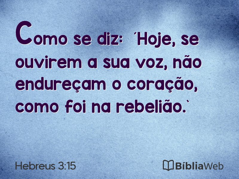 Hebreus 3:15 em imagem para compartilhar