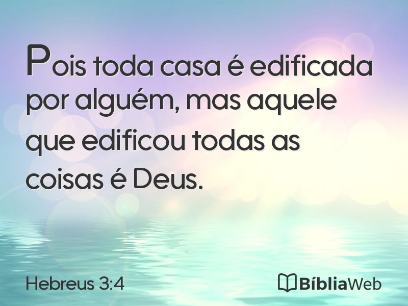 Hebreus 3:4 em imagem para compartilhar