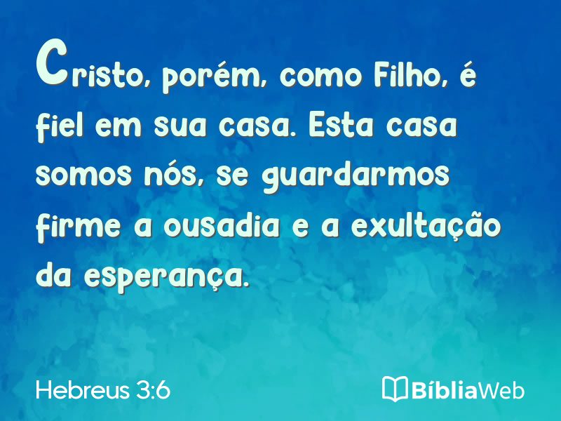 Hebreus 3:6 em imagem para compartilhar