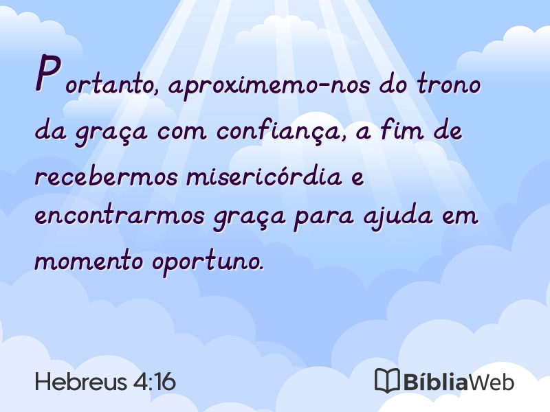 Hebreus 4:16 em imagem para compartilhar