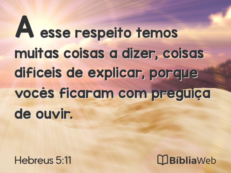 Hebreus 5:11 em imagem para compartilhar