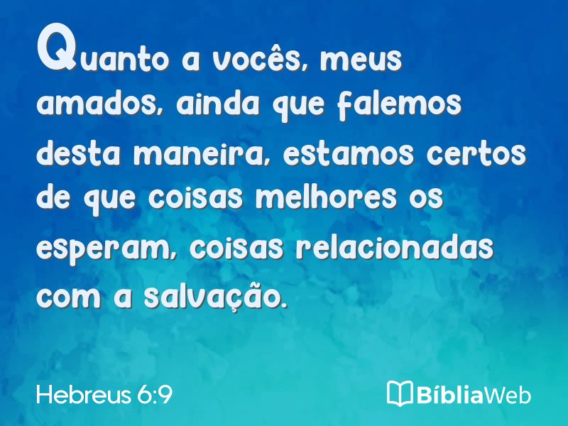 Hebreus 6:9 em imagem para compartilhar