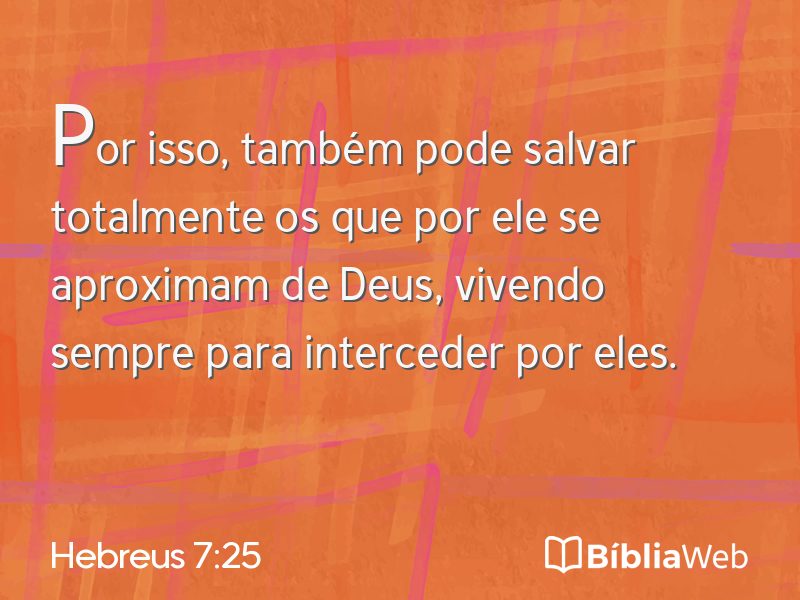 Hebreus 7:25 em imagem para compartilhar
