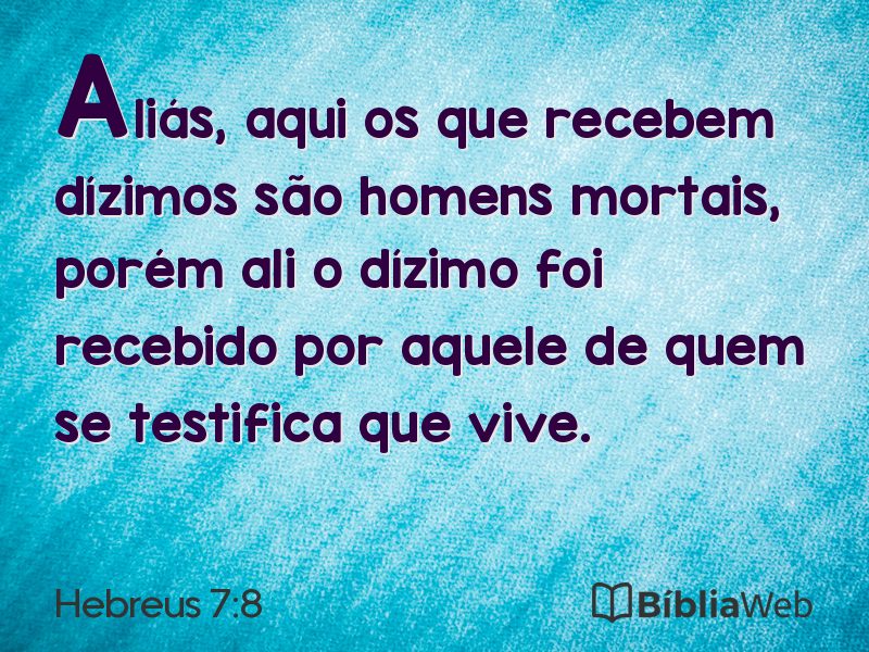 Hebreus 7:8 em imagem para compartilhar