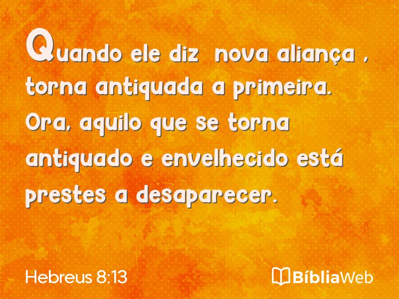 Hebreus 8:13 em imagem para compartilhar
