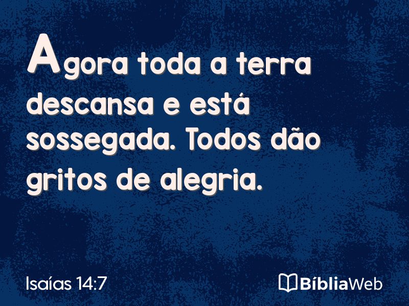 Isaías 14:7 em imagem para compartilhar
