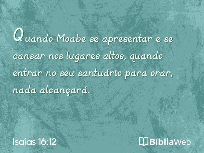Isaías 16:12 em imagem para compartilhar