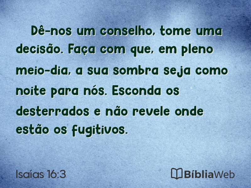 Isaías 16:3 em imagem para compartilhar