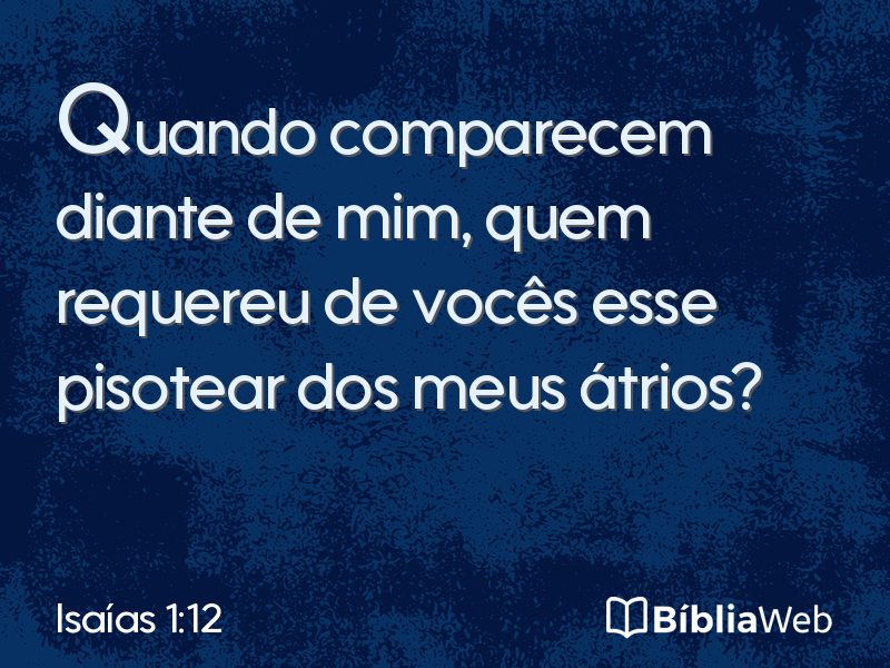 Isaías 1:12 em imagem para compartilhar