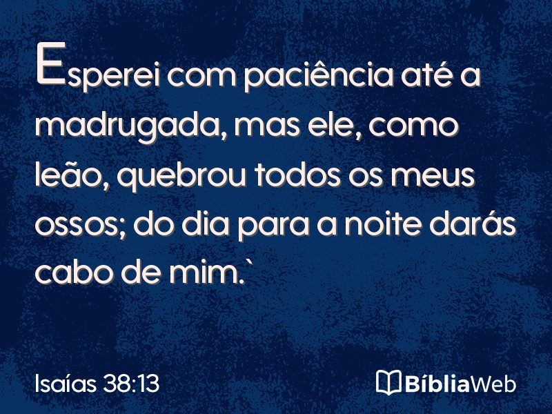 Isaías 38:13 em imagem para compartilhar