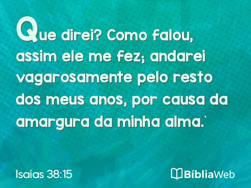 Isaías 38:15 em imagem para compartilhar